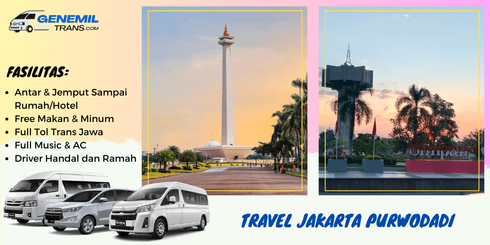 Travel Jakarta Purwodadi Siap Antar Jemput – Harga Terbaik