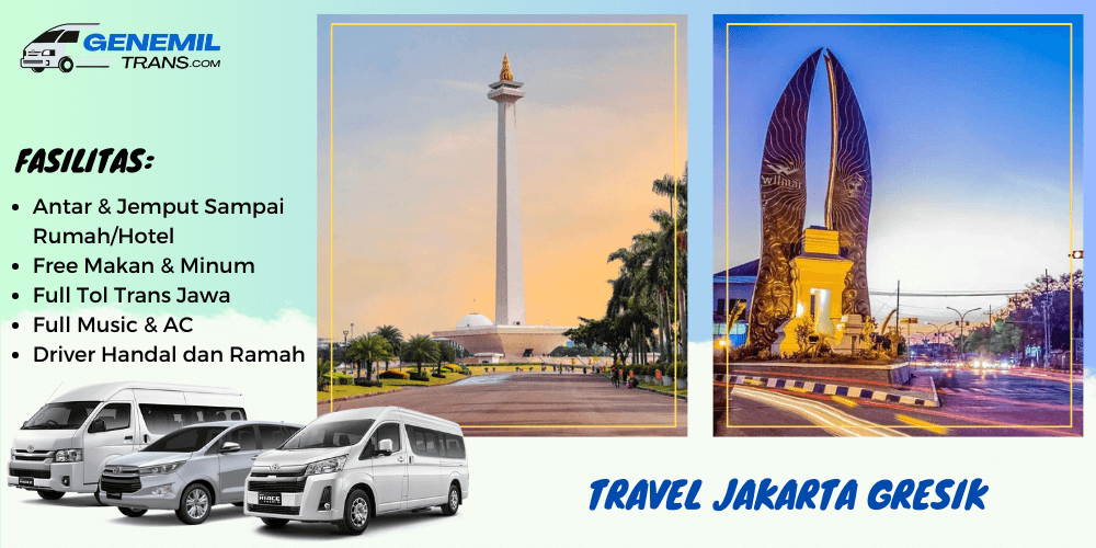 Travel Jakarta Gresik Diantar dan Dijemput – Driver Ramah & Profesional