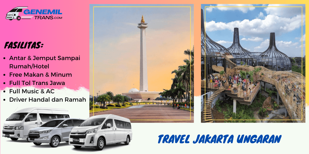 Travel Jakarta Ungaran Diantar dan Dijemput – Book Now